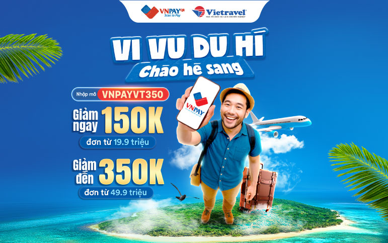 Giảm tới 350.000 đồng khi thanh toán VNPAY-QR trên Vietravel
